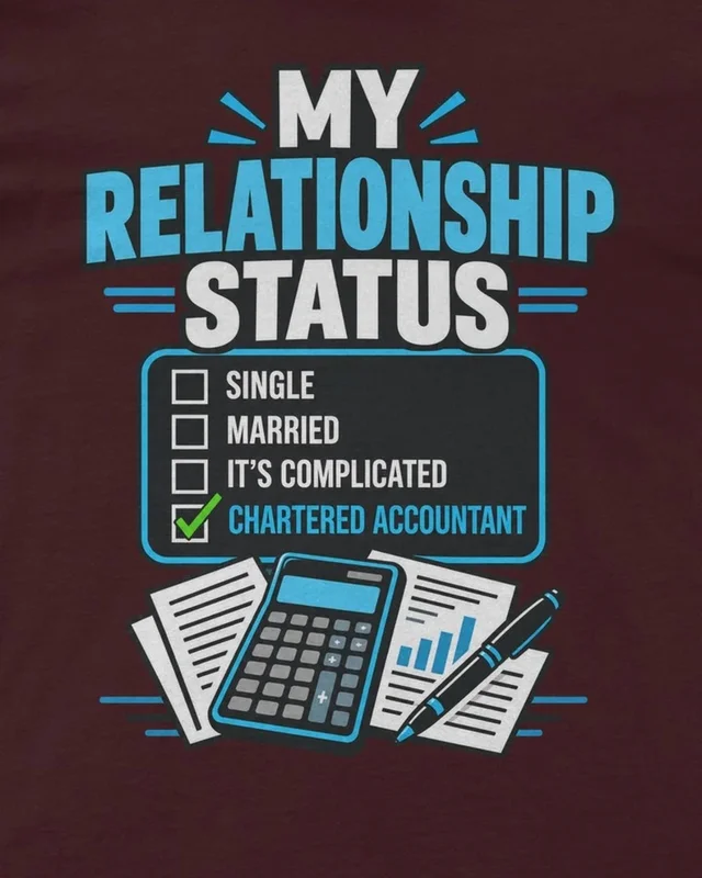 My Relationship Status Chartered Accountant Regular T-Shirt in Maroon — design detail