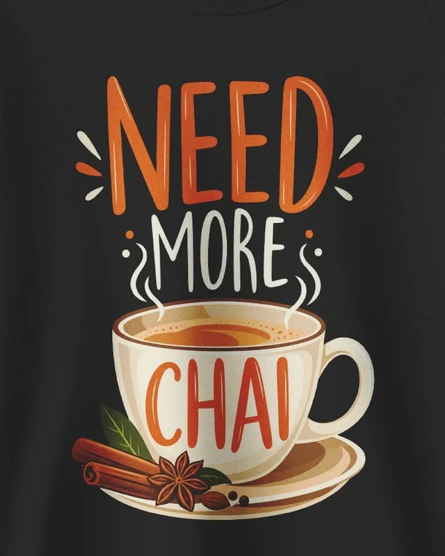 Need More Chai Sweatshirt in Black — design detail
