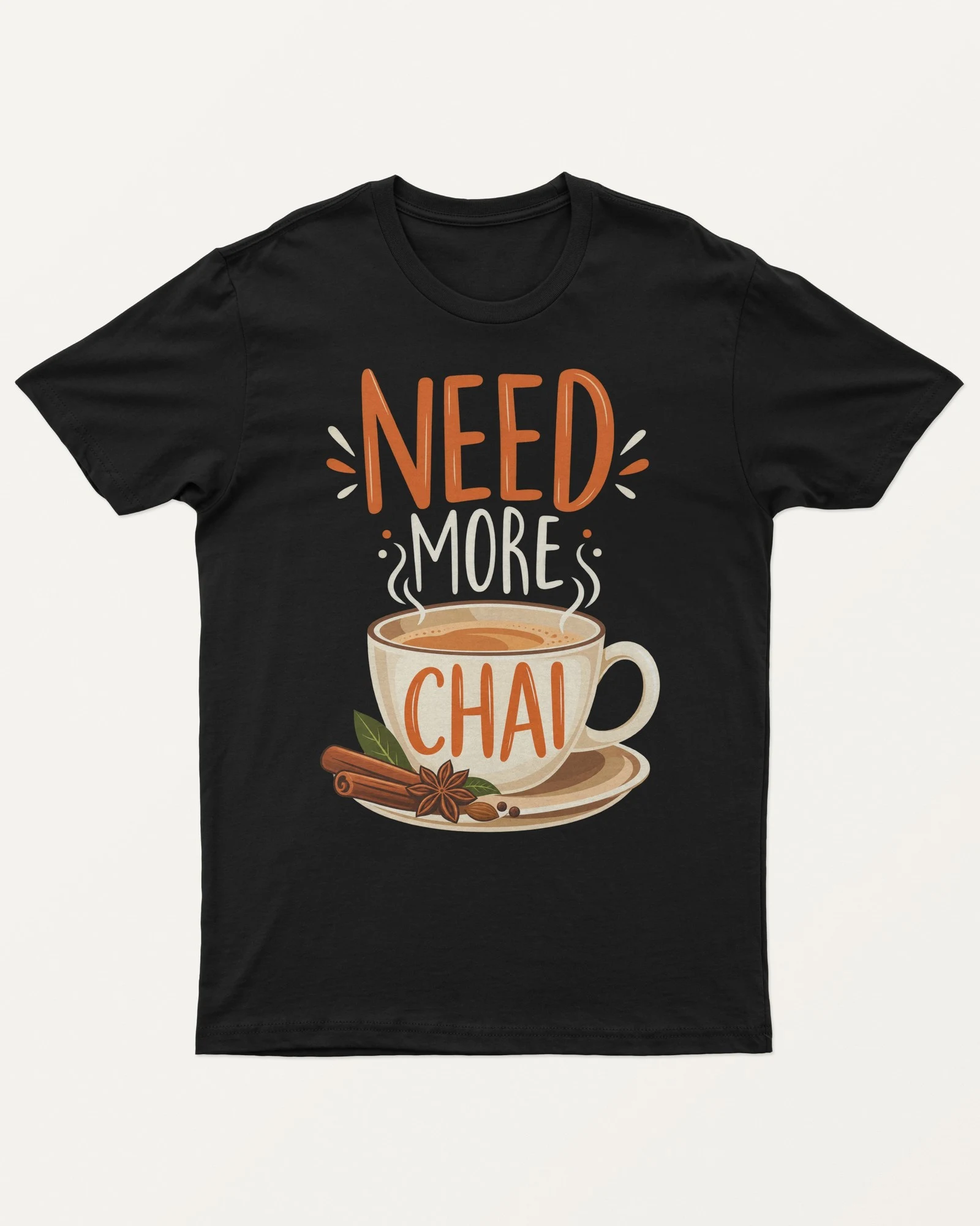 Need More Chai Regular T-Shirt in Black — front Need More Chai Regular T-Shirt in Black — front