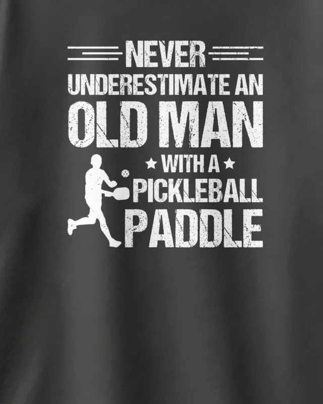 Never Underestimate an Old Man with a Pickleball Paddle Oversized T-Shirt in Black — design detail