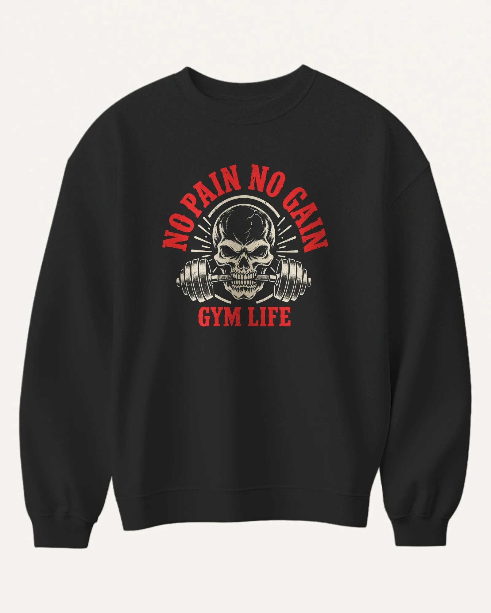 No Pain No Gain Gym Life Sweatshirt in Black — front No Pain No Gain Gym Life Sweatshirt in Black — front