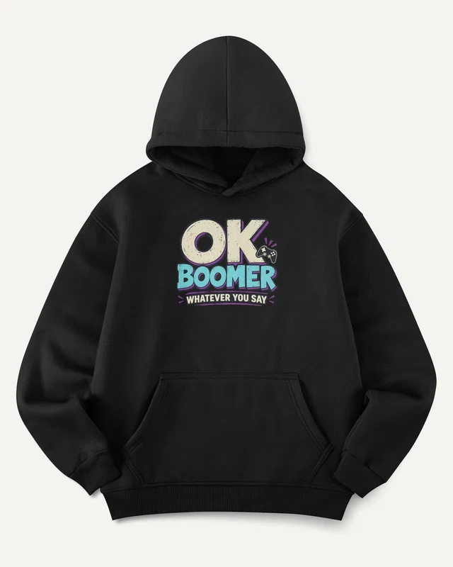 OK Boomer Whatever You Say Graphic Hoodie in Black — front