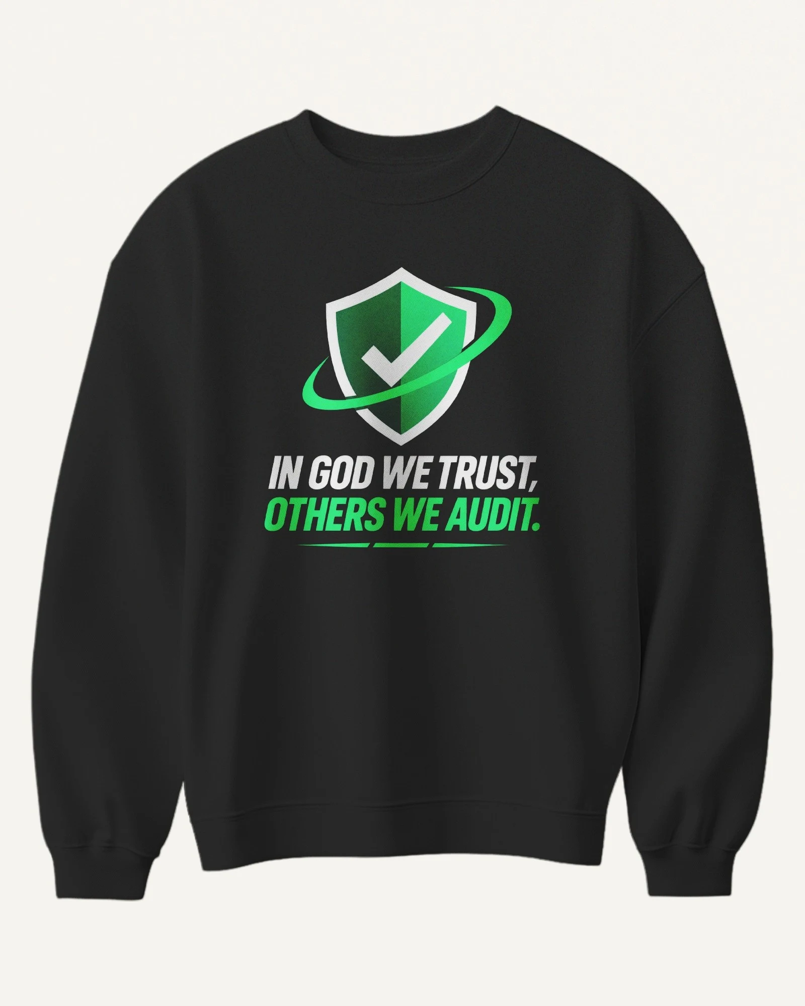 In God We Trust Others We Audit Sweatshirt in Black — front In God We Trust Others We Audit Sweatshirt in Black — front