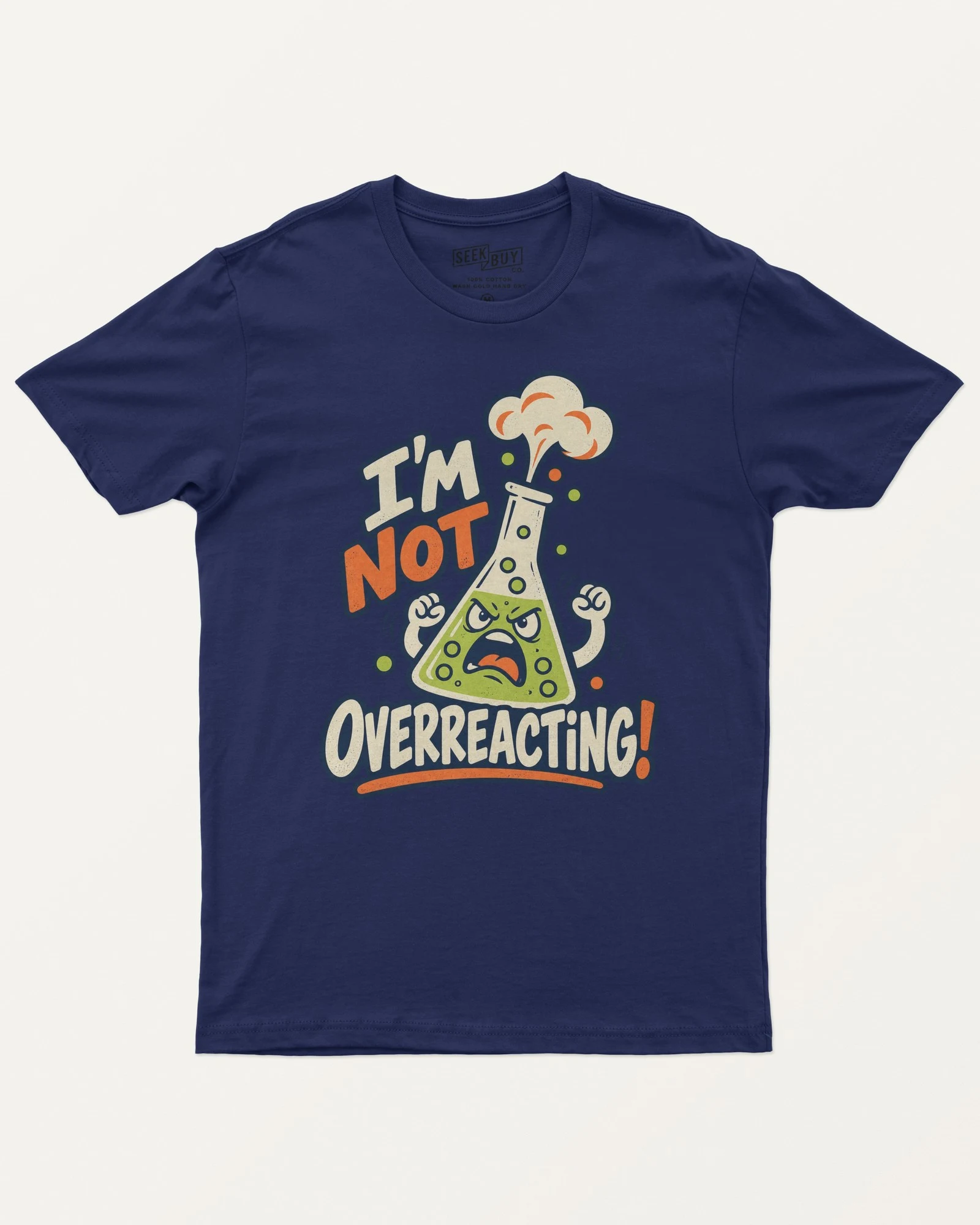 I'm Not Overreacting Regular T-Shirt in Royal Blue — front I'm Not Overreacting Regular T-Shirt in Royal Blue — front