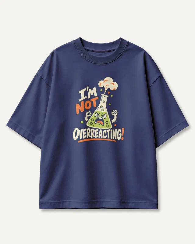 I'm Not Overreacting Oversized T-Shirt in Royal Blue — front