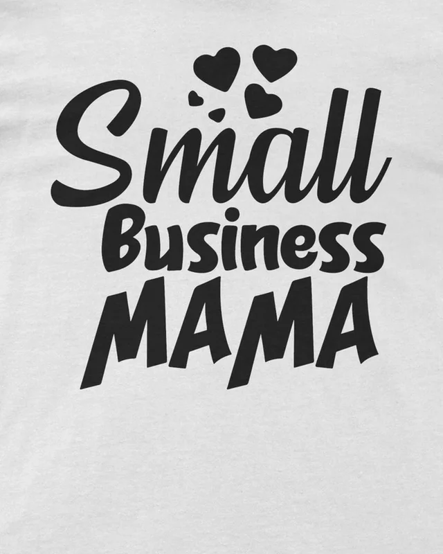 Small Business Mama Regular T-Shirt in White — design detail