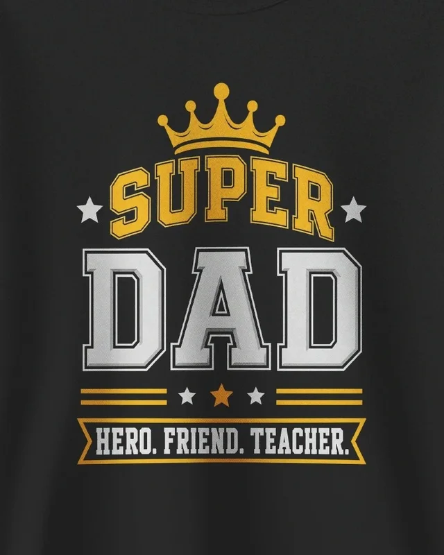 Super Dad Hero Friend Teacher Sweatshirt in Black — design detail