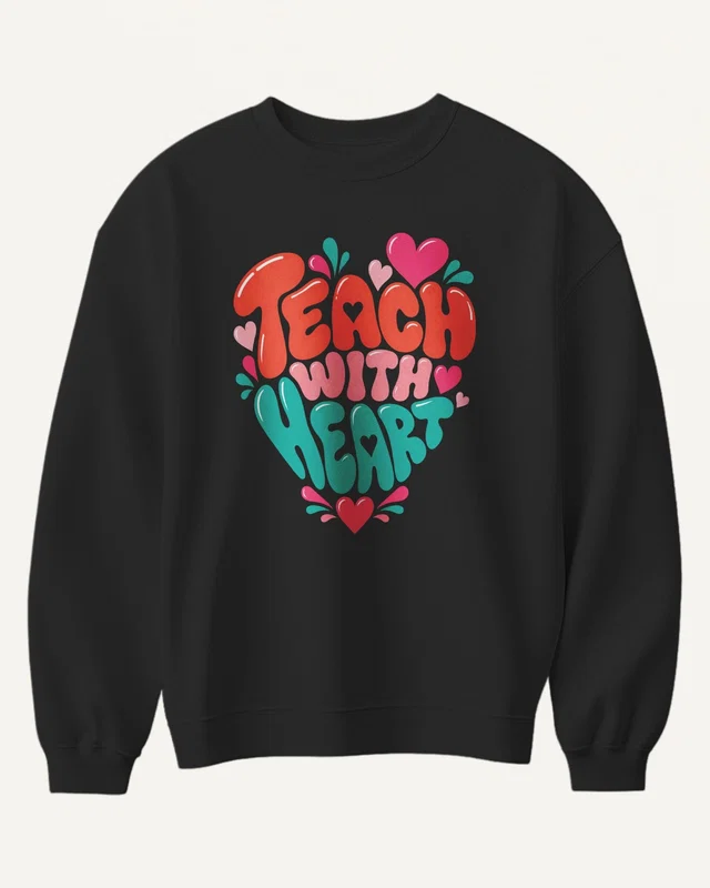 Teach with Heart Sweatshirt in Black — front