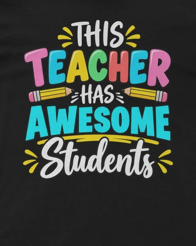 This Teacher Has Awesome Students Regular T-Shirt in Black — design detail