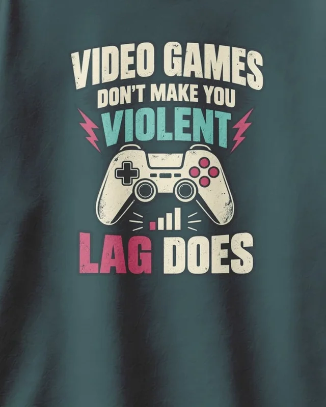 Video Games Don't Make You Violent Lag Does Oversized T-Shirt in Petrol Blue — design detail