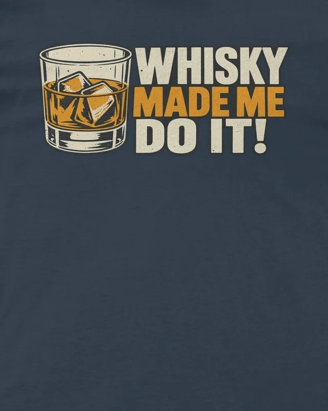 Whisky Made Me Do It Regular T-Shirt in Navy Blue — design detail
