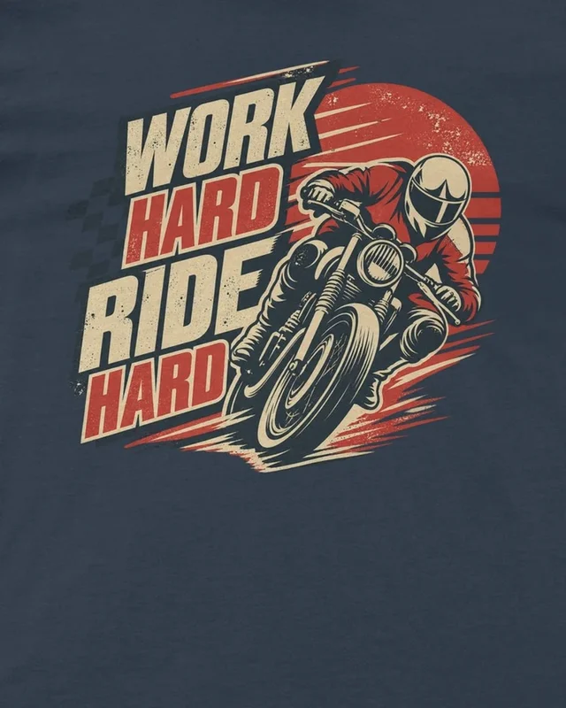 Work Hard Ride Hard Regular T-Shirt in Navy Blue — design detail