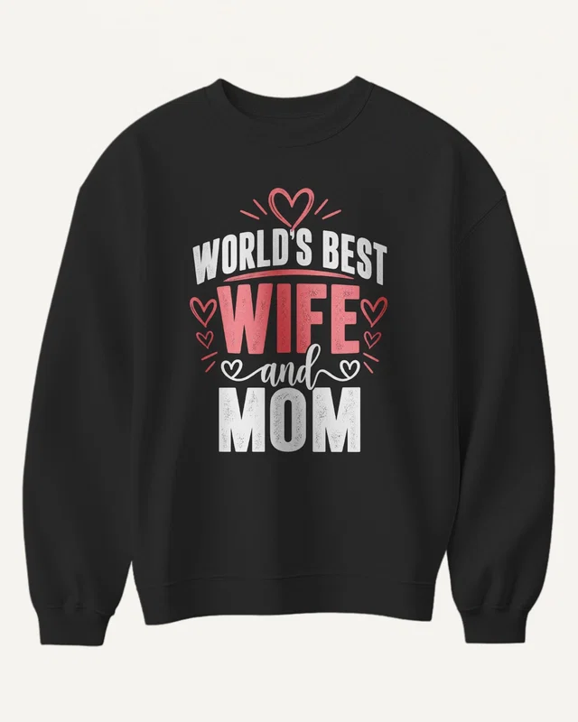 World's Best Wife and Mom Sweatshirt in Black — front