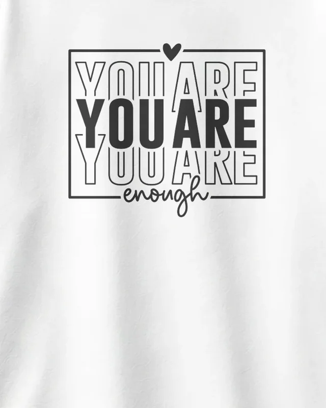 You Are Enough Oversized T-Shirt in White — design detail