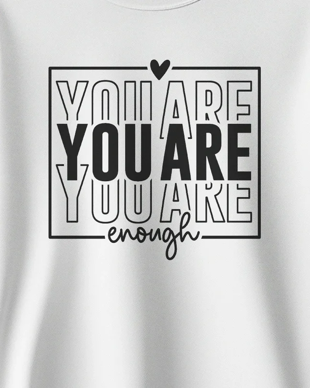 You Are Enough Sweatshirt in White — design detail