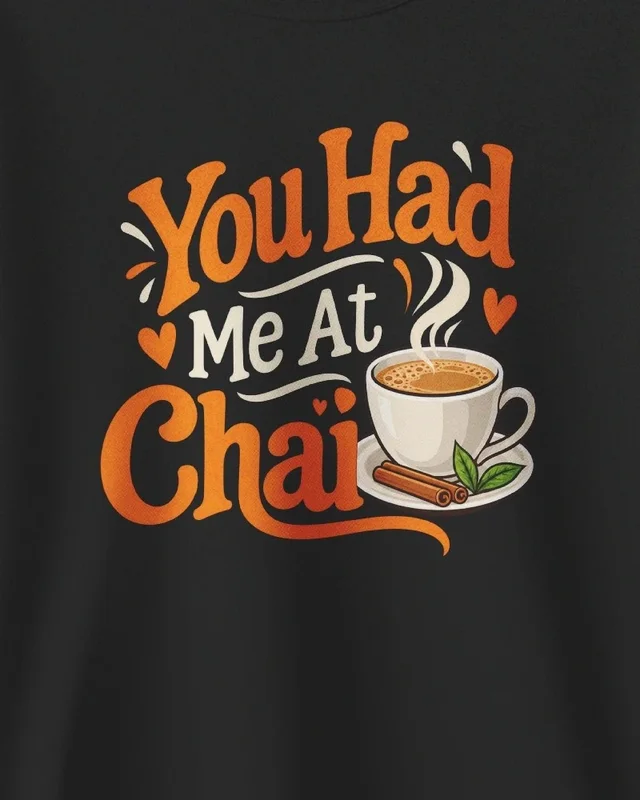 You Had Me at Chai Sweatshirt in Black — design detail