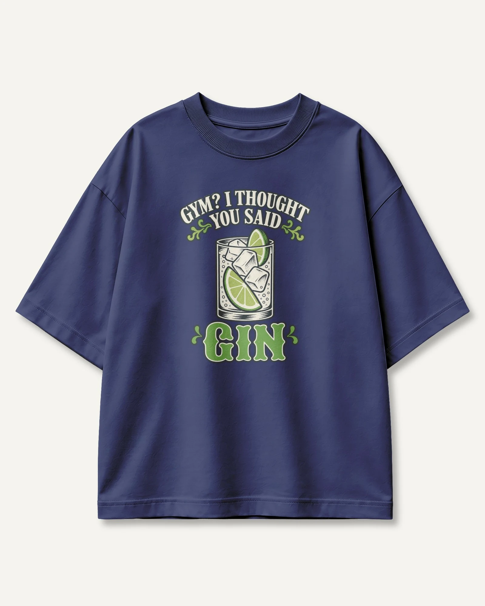 Gym I Thought You Said Gin Oversized T-Shirt in Royal Blue — front Gym I Thought You Said Gin Oversized T-Shirt in Royal Blue — front